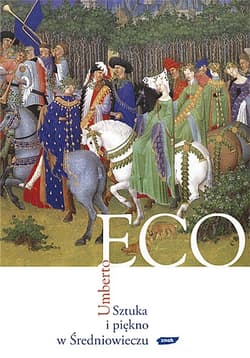 Sztuka i piękno w Średniowieczu - Umberto Eco