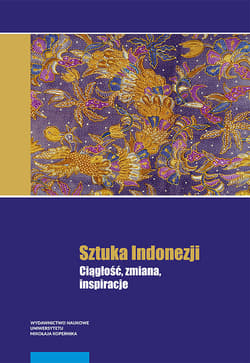 Sztuka Indonezji Ciągłość, zmiana, inspiracje
