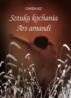 Sztuka kochania Ars amandi - Owidiusz