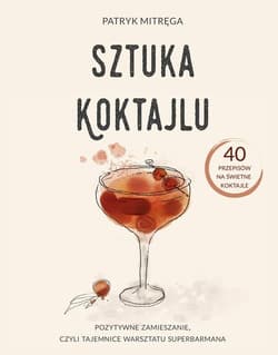 Sztuka koktajlu - Patryk Mitręga