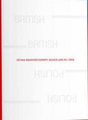 Sztuka krańców Europy, długie lata 90 i dziś w.ang - Praca zbiorowa