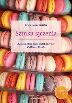 Sztuka łączenia - Erica  Bauermeister