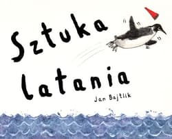 Sztuka latania - Jan Bajtlik