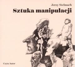 Sztuka manipulacji audiobook - Stelmach Jerzy