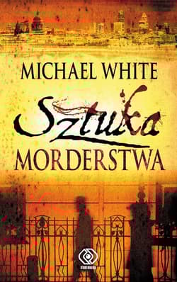 Sztuka morderstwa - Michael White