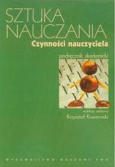 Sztuka nauczania. Czynności nauczyciela