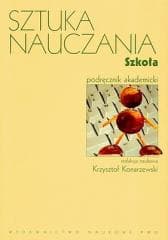 Sztuka nauczania Szkoła - Krzysztof Konarzewski