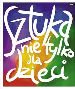 Sztuka nie tylko dla dzieci - Barbara Kęsek