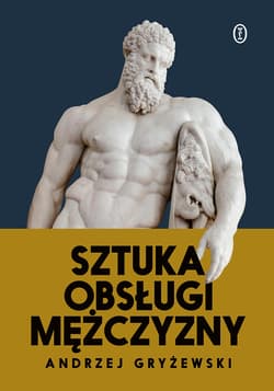 Sztuka obsługi mężczyzny - Gryżewski Andrzej
