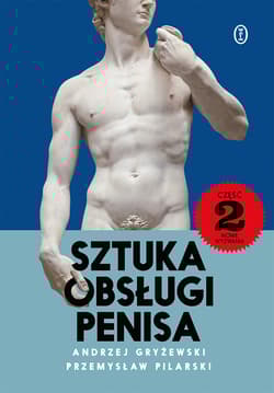 Sztuka obsługi penisa 2 wyd. 2025 - Gryżewski Andrzej, Pilarski Przemysław