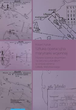 Sztuka operacyjna marynarki wojennej Morskie operacje desantowe na kierunku jutlandzkim w okresie istnienia Układu Warszawskiego - Robert Rybak