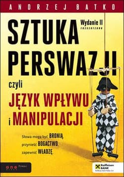 Sztuka  perswazji czyli język wpływu i manipulacji - Andrzej Batko