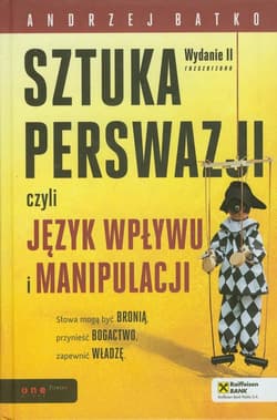Sztuka  perswazji czyli język wpływu i manipulacji - Andrzej Batko