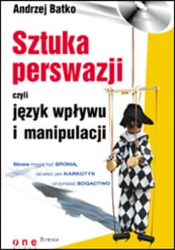 SZTUKA PERSWAZJI, czyli język wpływu i manipulacji - audiobook - Andrzej Batko