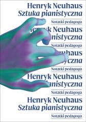 Sztuka pianistyczna. Notatnik pedagoga - Neuhaus Henryk