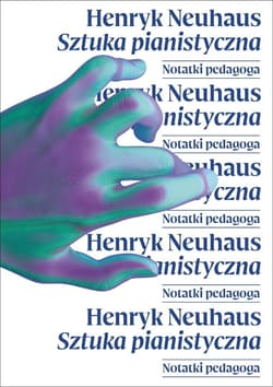 Sztuka pianistyczna. Notatnik pedagoga - Neuhaus Henryk
