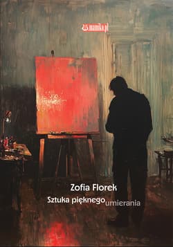 Sztuka pięknego umierania - Zofia Florek