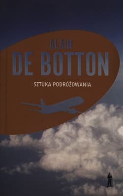 Sztuka podróżowania - Alain Botton, Botton de Alain