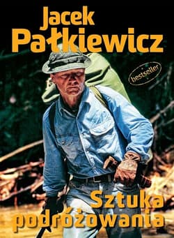 Sztuka podróżowania - Jacek Pałkiewicz