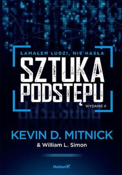 Sztuka podstępu Łamałem ludzi, nie hasła - Simon William L., Kevin Mitnick