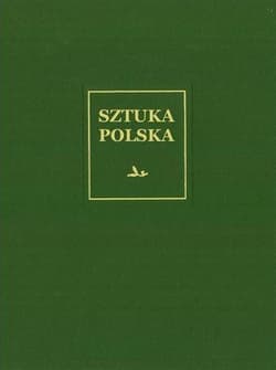 Sztuka polska Tom 3 Renesans i manieryzm - Mieczysław Zlat