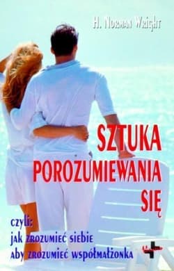 Sztuka porozumiewania się - Wright Norman H.