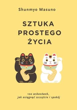 Sztuka prostego życia - Shunmyo Masuno