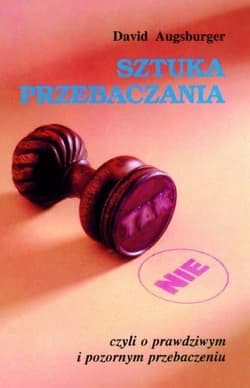 Sztuka przebaczania - David Augsburger