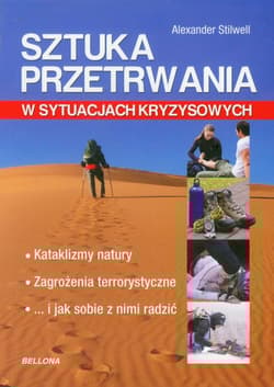 Sztuka przetrwania w sytuacjach kryzysowych - Alexander Stilwell