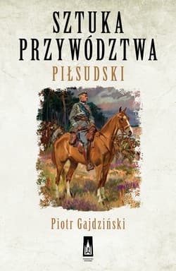 Sztuka przywództwa Piłsudski