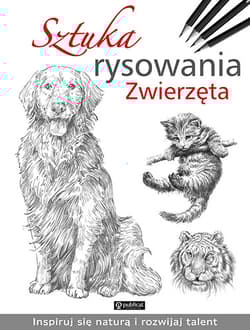 Sztuka rysowania Zwierzęta - Opracowanie Zbiorowe