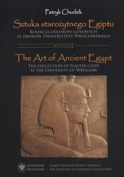 Sztuka starożytnego Egiptu The Art of Ancient Egypt - Patryk Chudzik