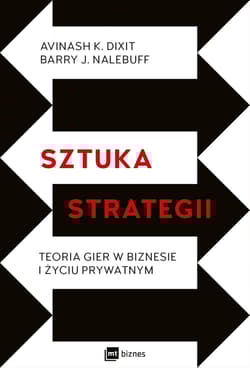 Sztuka strategii Teoria gier w biznesie i życiu prywatnym