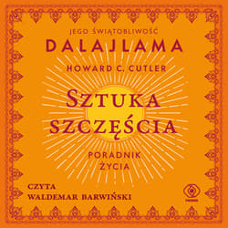 Sztuka szczęścia - audiobook - Dalajlama Jego Świątobliwość, Howard C.  Cutler