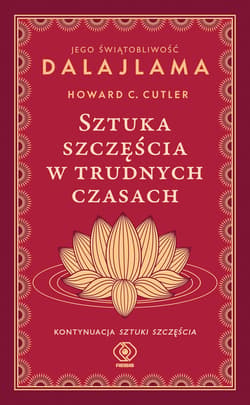 Sztuka szczęścia w trudnych czasach - ebook - Dalajlama Jego Świątobliwość, Howard C.  Cutler