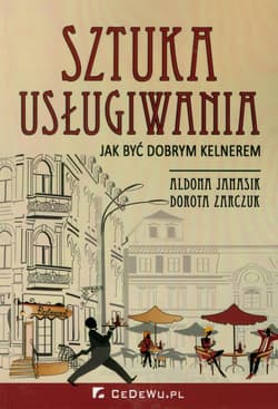 Sztuka usługiwania Jak być dobrym kelnerem