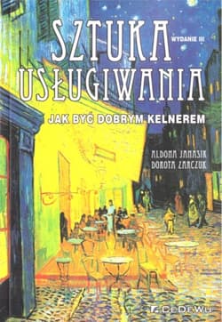 Sztuka usługiwania Jak zostać dobrym kelnerem - Janasik Aldona, Zarczuk Dorota