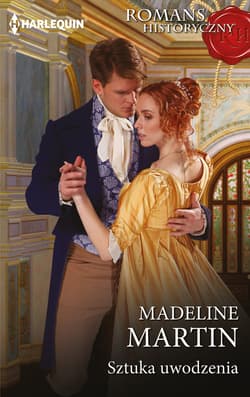 Sztuka uwodzenia - Madeline Martin