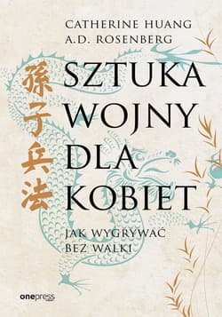 Sztuka wojny dla kobiet. Jak wygrywać bez walki - audiobook - A.D. Rosenberg, Catherine Huang