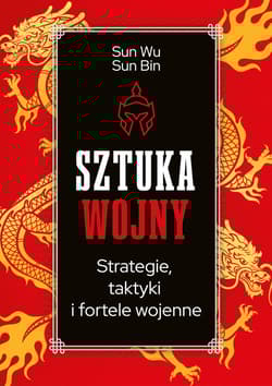Sztuka wojny Strategie, taktyki i fortele wojenne - Wu Sun, Bin Sun