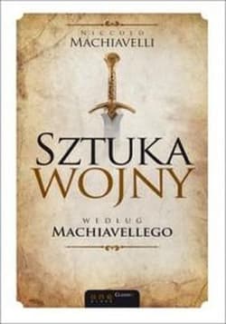 Sztuka wojny według Machiavellego - Machiavelli Niccolo