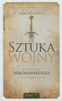Sztuka wojny według Machiavellego - Machiavelli Niccolo