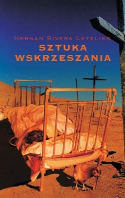 Sztuka wskrzeszania - Letelier Hernan Rivera
