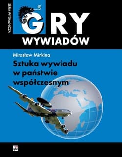 Sztuka wywiadu w państwie współczesnym - Minkina Mirosław