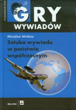 Sztuka wywiadu w państwie współczesnym - Minkina Mirosław