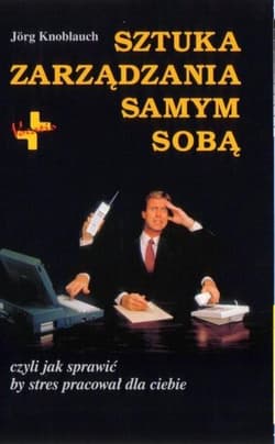 Sztuka zarządzania samym sobą - Jorg Knoblauch