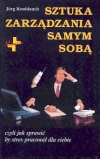 Sztuka zarządzania samym sobą - Jorg Knoblauch