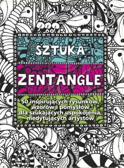 Sztuka Zentangle - Praca zbiorowa