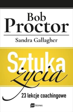 Sztuka życia 23 lekcje coachingowe - Gallagher Sandra