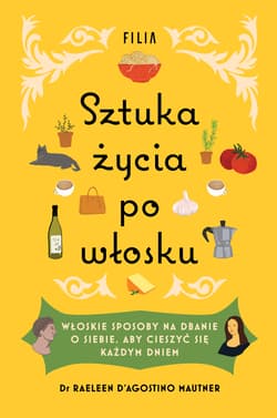Sztuka życia po włosku - Raeleen D'Agostino-Mautner